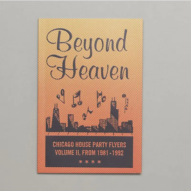 Beyond Heaven – Chicago House Party Flyers Volume II, From 1981 to 1992