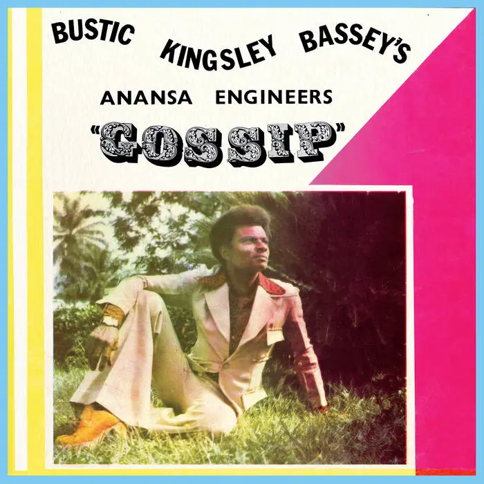 Bustic Kingsley Bassey’s Anansa Engineers - “Gossip”