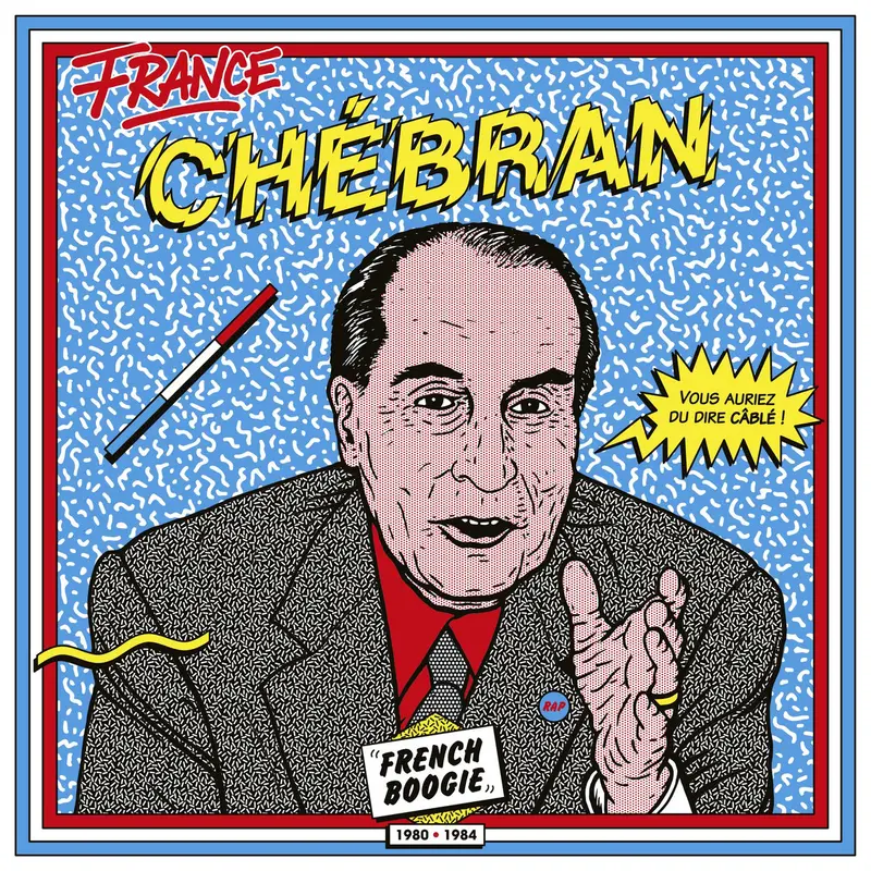 Chebran - French Boogie 1981-1985