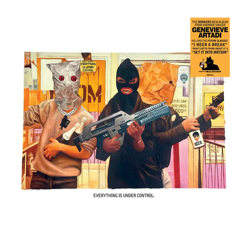 Genevieve Artadi x Real Bad Man - Everything Is Under Control