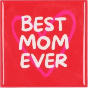 Tegeltje "Best mom ever"
