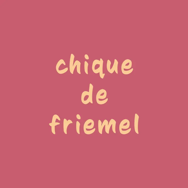 Tegeltje "Chique de friemel"