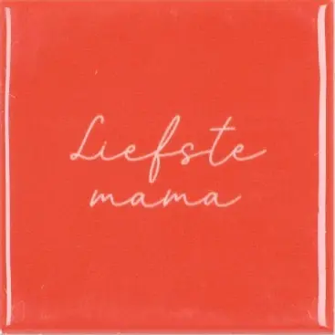 Tegeltje "Liefste mama"