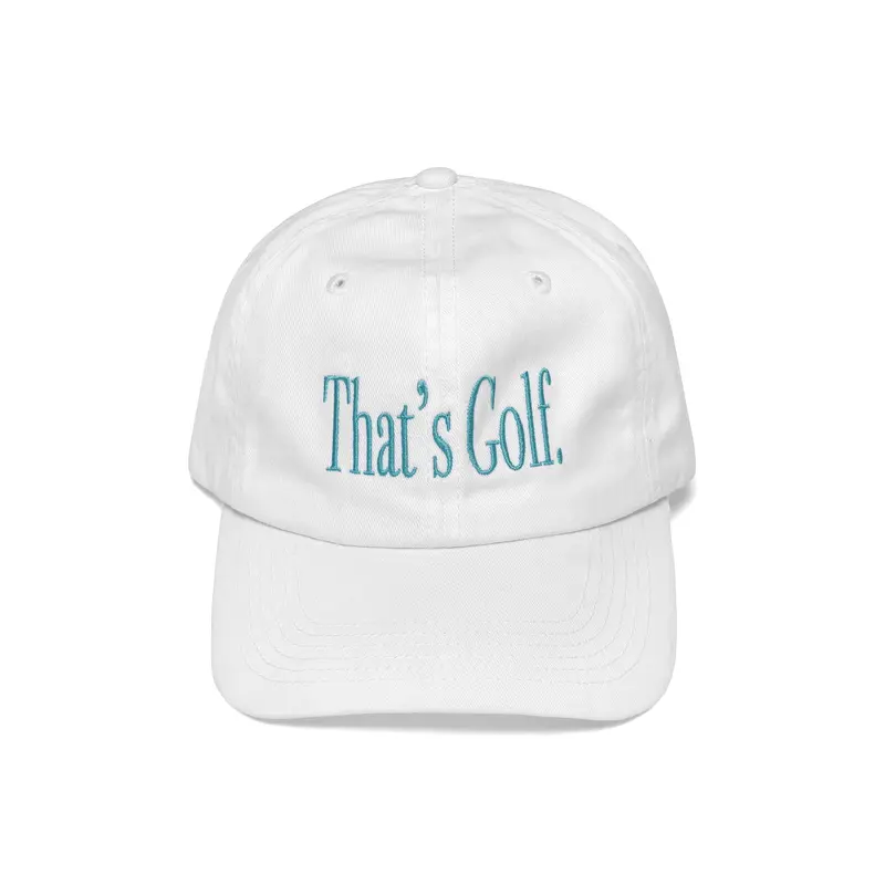 That's Golf Dad Hat