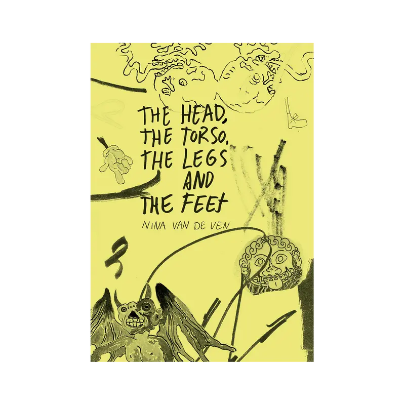 The Head, the Torso, the Legs and the Feet - Nina van de Ven